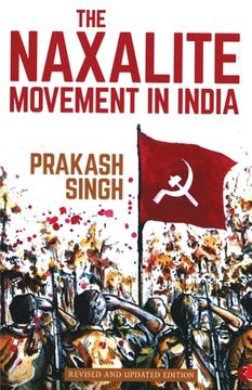 portada The Naxalite Movement In India-New Edition (en Inglés)