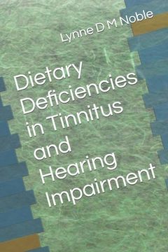 portada Dietary Deficiencies in Tinnitus and Hearing Impairment (en Inglés)