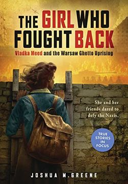 portada The Girl who Fought Back: Vladka Meed and the Warsaw Ghetto Uprising (Scholastic Focus) (en Inglés)