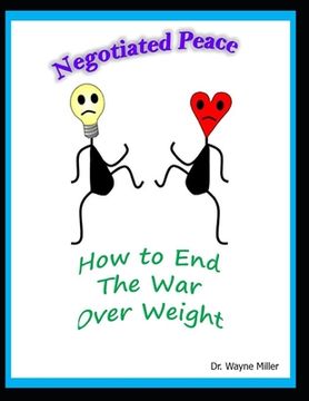 portada Negotiated Peace: How to End the War Over Weight (en Inglés)