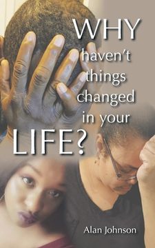 portada Why Haven't Things Changed in Your Life? (in English)