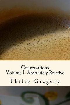 portada Conversations: Volume 1: Absolutely Relative (en Inglés)