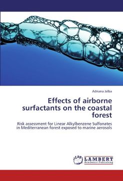 portada Effects of airborne surfactants on the coastal forest: Risk assessment for Linear Alkylbenzene Sulfonates in Mediterranean forest exposed to marine aerosols