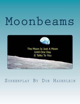 portada Moonbeams: A Screenplay By (in English)