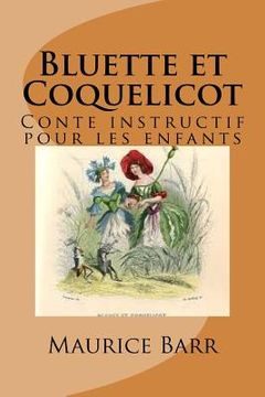 portada Bluette et Coquelicot: Conte instructif pour les enfants (en Francés)