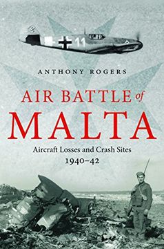 portada Air Battle of Malta: Aircraft Losses and Crash Sites, 1940 - 1942 (in English)