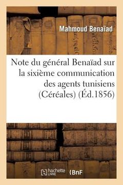 portada Note Du Général Benaïad Sur La Sixième Communication Des Agents Tunisiens (Céréales) (en Francés)