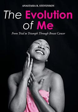 portada The Evolution of me: From Trial to Triumph Through Breast Cancer