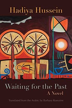 portada Waiting for the Past (Middle East Literature in Translation) (en Inglés)