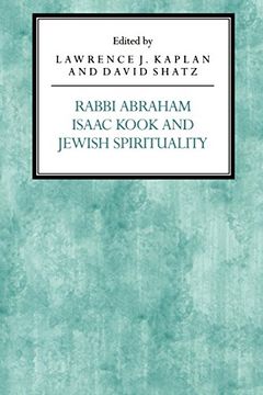 portada Rabbi Abraham Isaac Kook and Jewish Spirituality (Reappraisals in Jewish Social and Intellectual History) (in English)