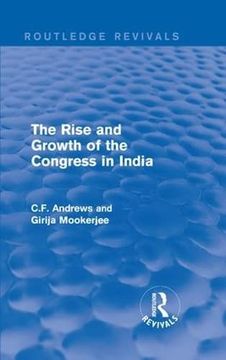 portada Routledge Revivals: The Rise and Growth of the Congress in India (1938) (en Inglés)