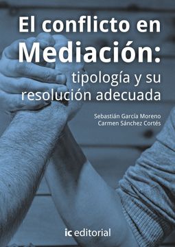 portada El Conflicto en Mediación: Tipología y su Resolución Adecuada (Cp- Certificado Profesionalidad) (in Spanish)