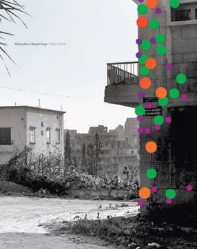 portada Walid Raad: Miraculous Beginnings (en Inglés)