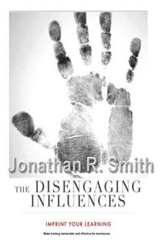 portada The Disengaging Influences: Imprint Your Learning on Businesses (in English)