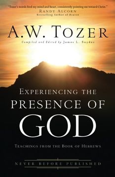 portada Experiencing the Presence of God: Teachings from the Book of Hebrews (in English)