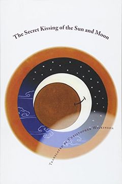 portada The Secret Kissing of the sun and Moon: Three Upadesha Tantras of the Great Perfection (en Inglés)