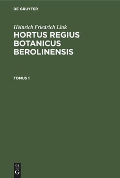 portada Hortus Regius Botanicus Berolinensis, Tomus 1, Hortus Regius Botanicus Berolinensis Tomus 1 (in Latin)