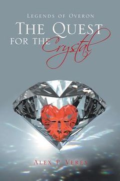 portada The Quest for the Crystal: Legends of Overon (en Inglés)
