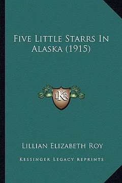 portada five little starrs in alaska (1915) (en Inglés)