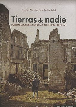 portada Tierras de Nadie: La Primera Guerra Mundial y sus Consecuencias (Historia Comares)