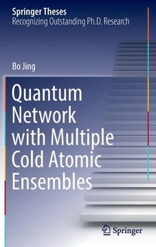 portada Quantum Network with Multiple Cold Atomic Ensembles (en Inglés)