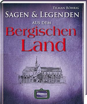portada Sagen und Legenden aus dem Bergischen Land (in German)