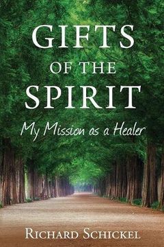 portada Gifts of the Spirit: My Mission as a Healer