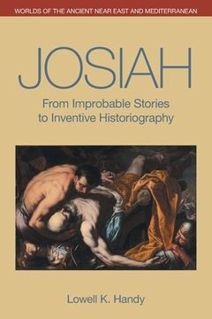 portada Josiah: From Improbable Stories to Inventive Historiography (en Inglés)