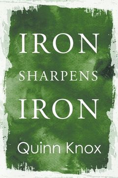 portada Iron Sharpens Iron (en Inglés)