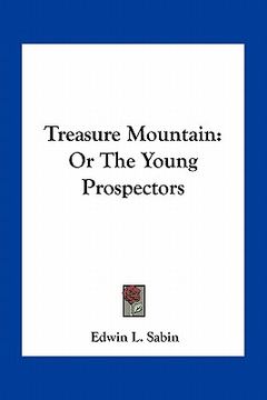 portada treasure mountain: or the young prospectors (en Inglés)