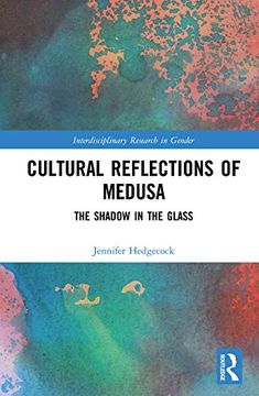 portada Cultural Reflections of Medusa: The Shadow in the Glass (Interdisciplinary Research in Gender) (en Inglés)