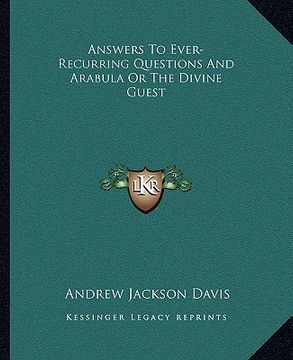 portada answers to ever-recurring questions and arabula or the divine guest