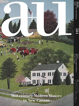 portada A+u 19:05, 584: Mid-Century Modern Houses in New Canaan (en Japonés)