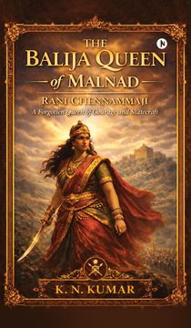 The Balija Queen of Malnad. Rani Chennammaji (en Inglés)