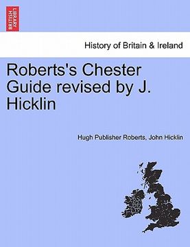 portada roberts's chester guide revised by j. hicklin (en Inglés)