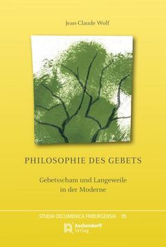 portada Philosophie Des Gebets: Gebetsscham Und Langeweile in Der Moderne (en Alemán)