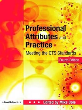 portada Professional Attributes and Practice: Meeting the Qts Standards (en Inglés)