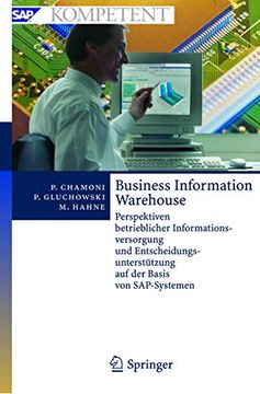 portada Business Information Warehouse: Perspektiven Betrieblicher Informationsversorgung und Entscheidungsunterstützung auf der Basis von Sap-Systemen (en Alemán)