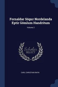 portada Fornaldar Sögur Nordelanda Eptir Gömlum Handritum; Volume 2 (en Inglés)