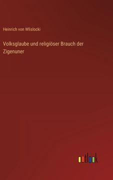 portada Volksglaube und religiöser Brauch der Zigenuner (in German)