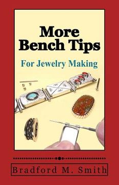 portada More Bench Tips for Jewelry Making: Proven Ways to Save Time and Improve Quality (in English)