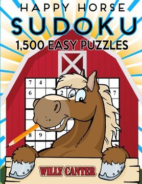 portada Happy Horse Sudoku 1,500 Easy Puzzles. Gigantic Big Value Book: No Wasted Puzzles With Only One Level Of Difficulty (Volume 25)