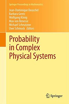 portada Probability in Complex Physical Systems: In Honour of Erwin Bolthausen and Jürgen Gärtner (Springer Proceedings in Mathematics, 11) (en Inglés)