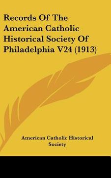 portada records of the american catholic historical society of philadelphia v24 (1913) (en Inglés)