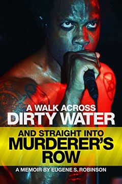 portada A Walk Across Dirty Water and Straight Into Murderer's Row: A Memoir (en Inglés)