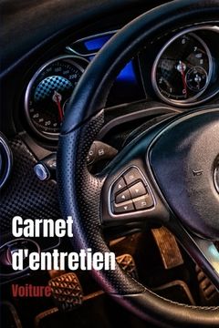portada Carnet d'entretien voiture: Carnet de bord d'entretien automobile toutes marques - suivi contrôle technique, révision, vidange et réparation - 50