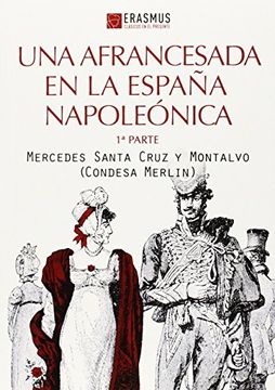 portada Una afrancesada en la España napoleónica 1ª Parte (in Spanish)