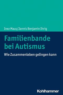 portada Familienbande Bei Autismus: Wie Zusammenleben Gelingen Kann (in German)