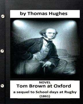 portada Tom Brown at Oxford: a sequel to School days at Rugby (1861) NOVEL (Original Version)