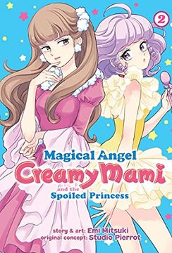 portada Magical Angel Creamy Mami and the Spoiled Princess Vol. 2 (en Inglés)